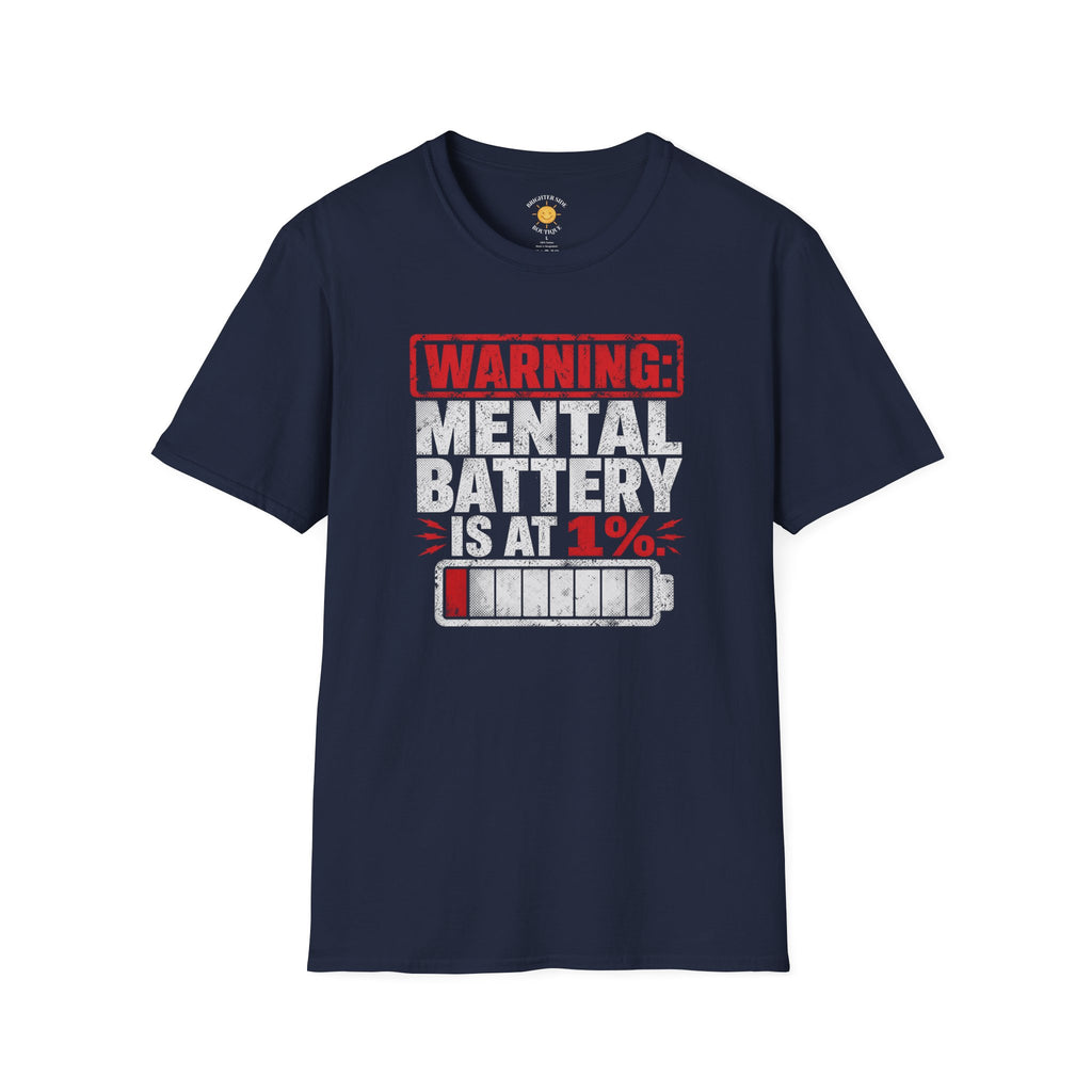 Mental Battery Is At 1% T-Shirt