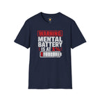 Mental Battery Is At 1% T-Shirt