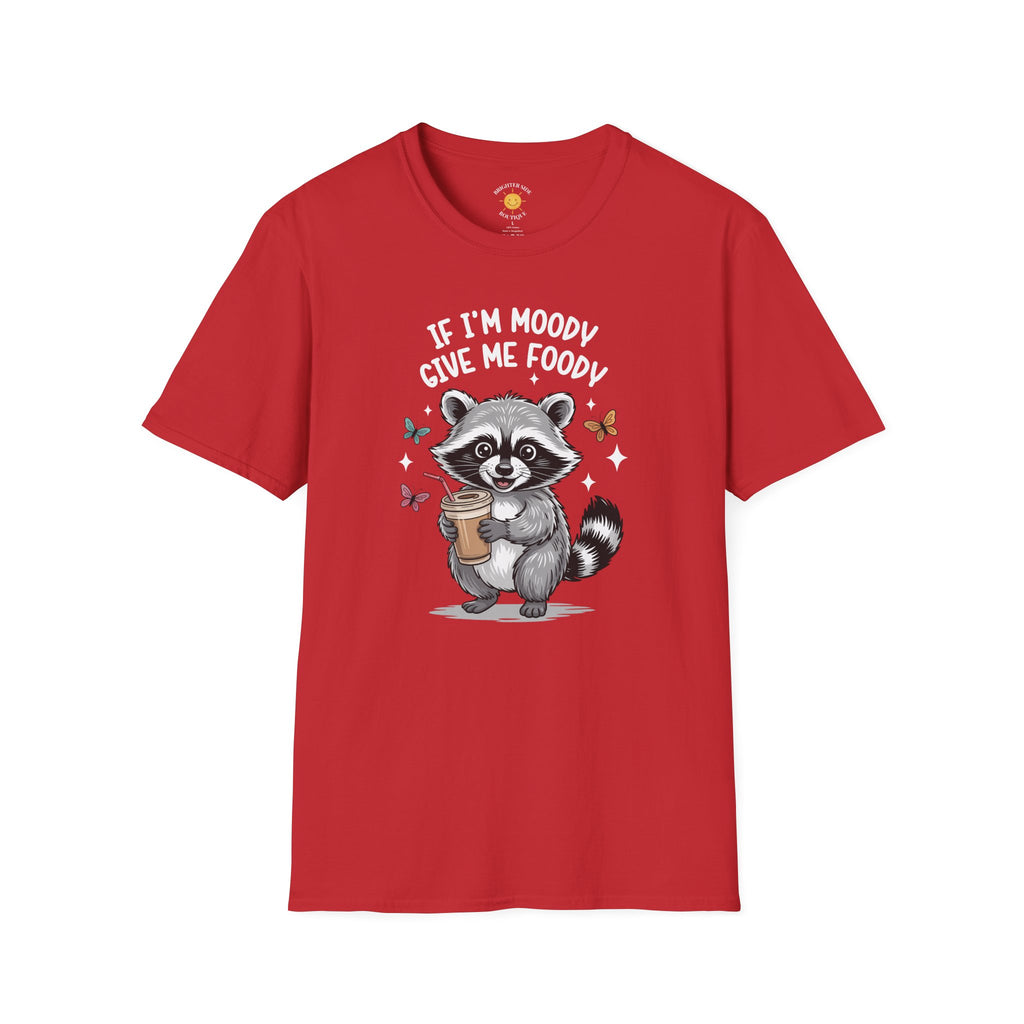 If I'm Moody T-Shirt