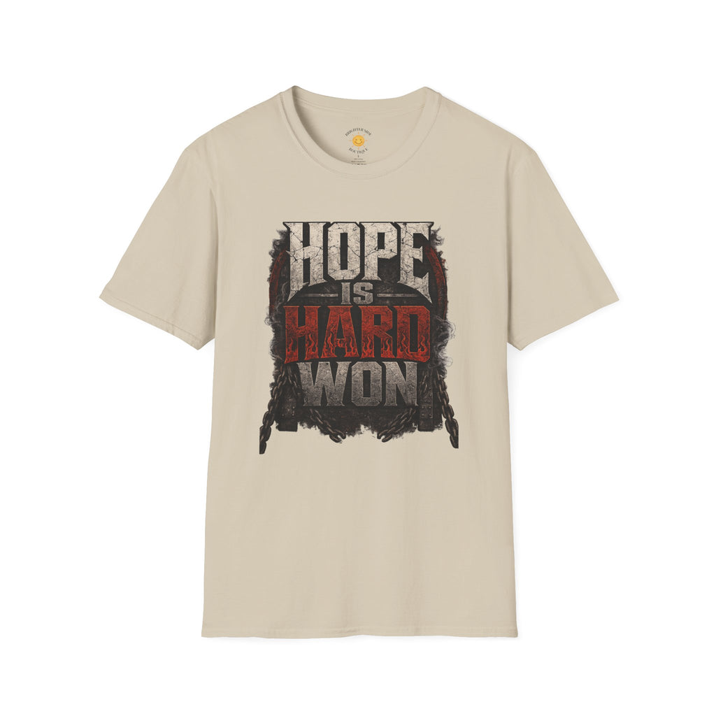 Hope Is Hard Won T-Shirt