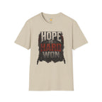 Hope Is Hard Won T-Shirt