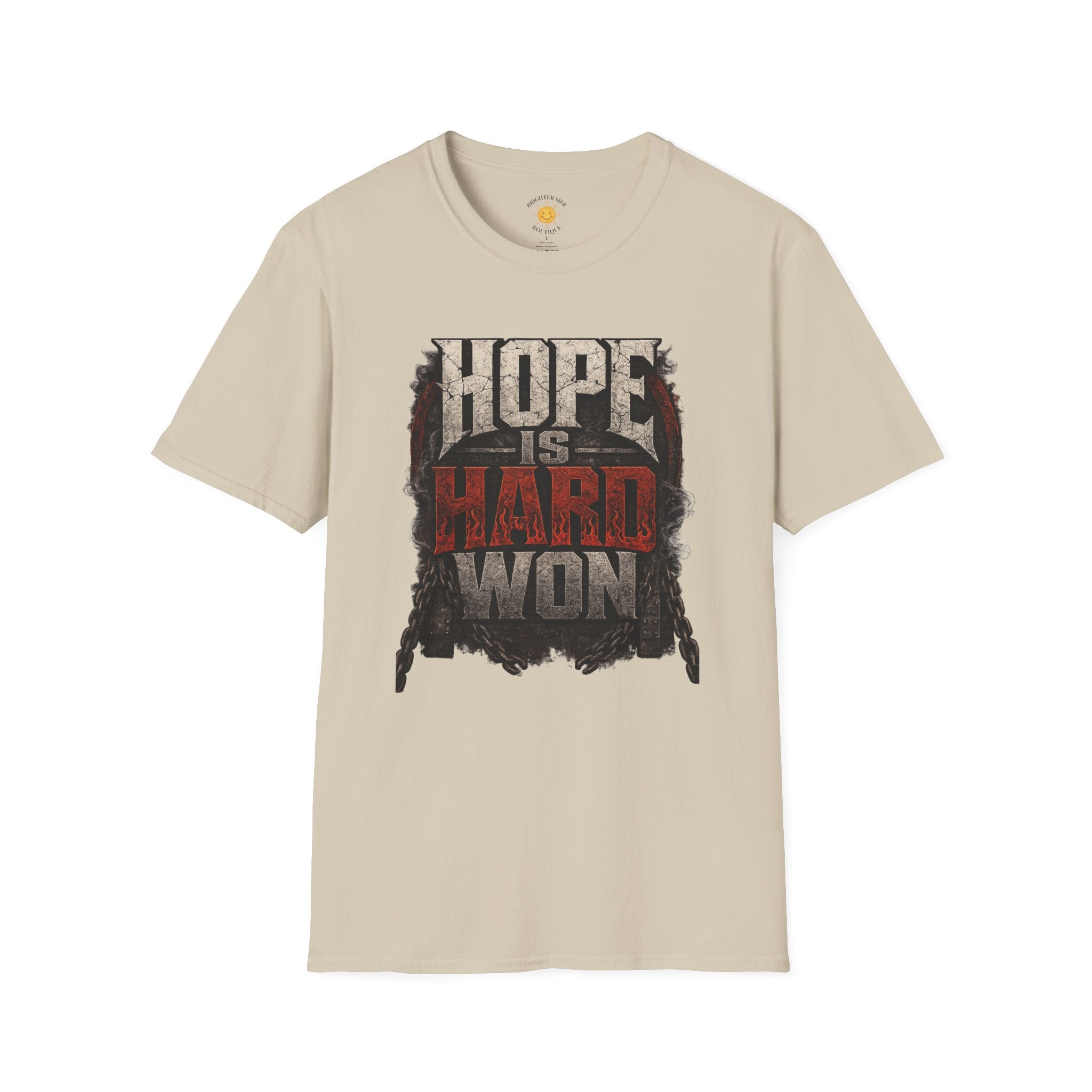Hope Is Hard Won T-Shirt