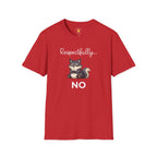 Respectfully... NO T-Shirt