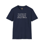 Trying To Be A Better Person T-Shirt