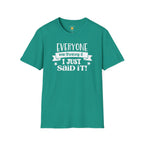 Everyone Was Thinking It T-Shirt