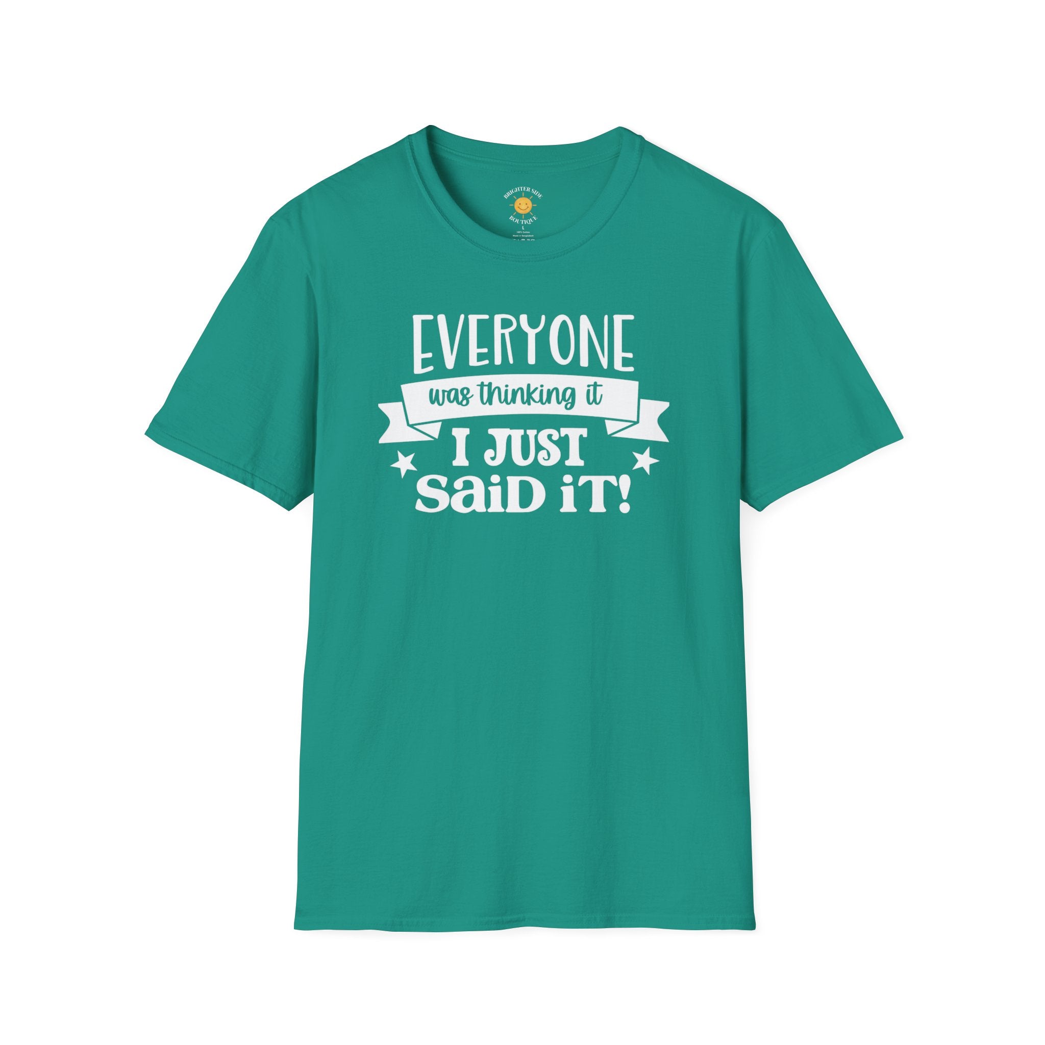 Everyone Was Thinking It T-Shirt