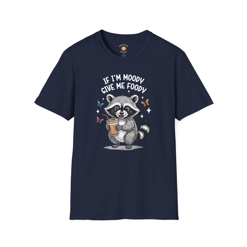 If I'm Moody T-Shirt