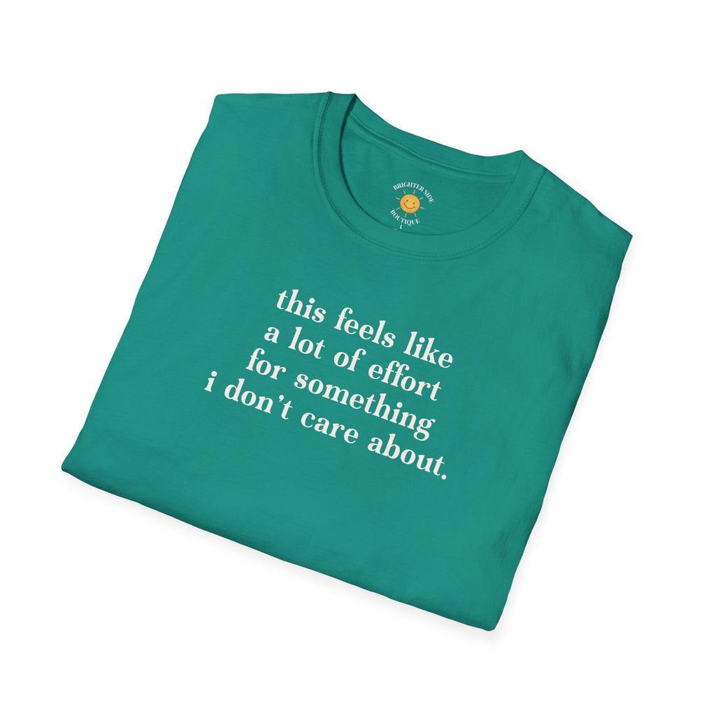 A Lot Of Effort T-Shirt