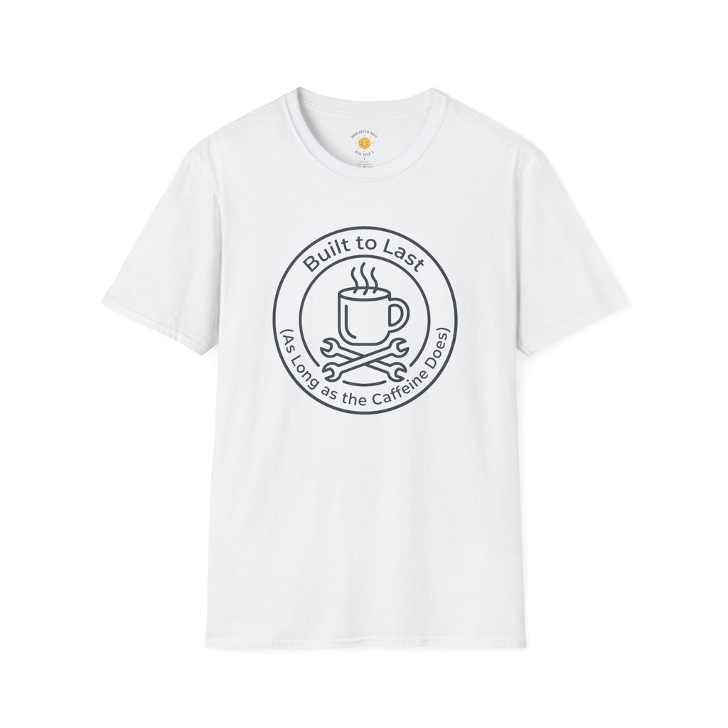 Built To Last T-Shirt