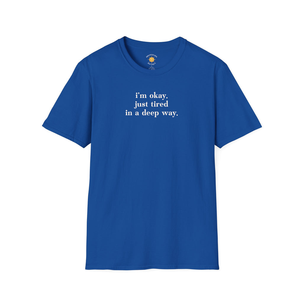 Tired In A Deep Way T-Shirt