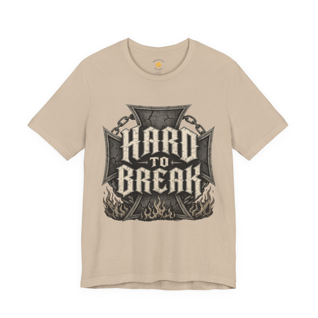 Hard To Break T-Shirt