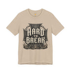 Hard To Break T-Shirt