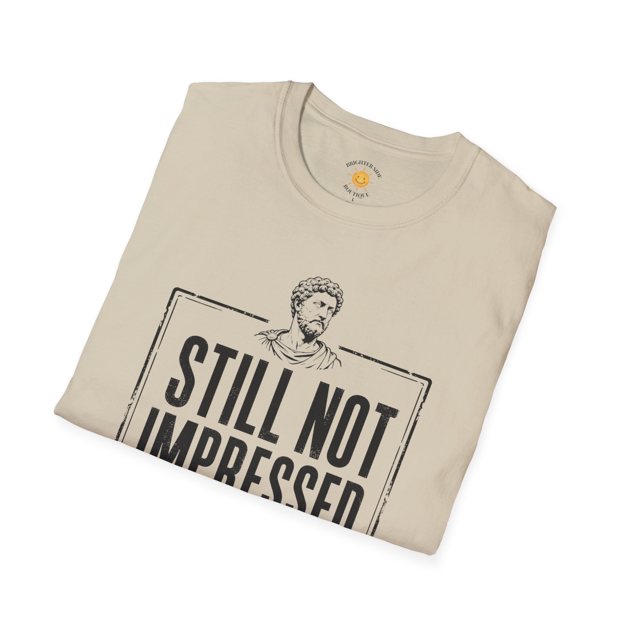 Still Not Impressed T-Shirt