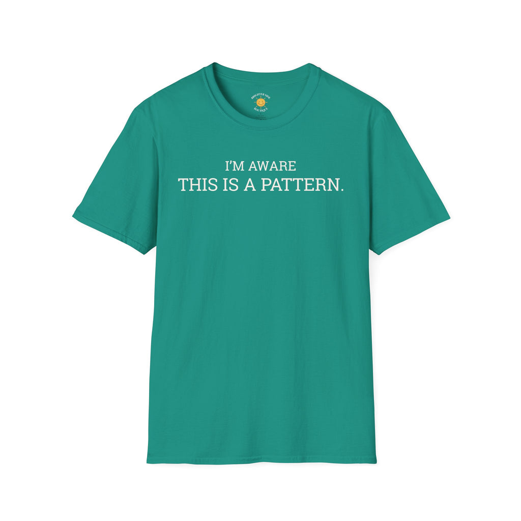 I'm Aware This Is a Pattern T-Shirt