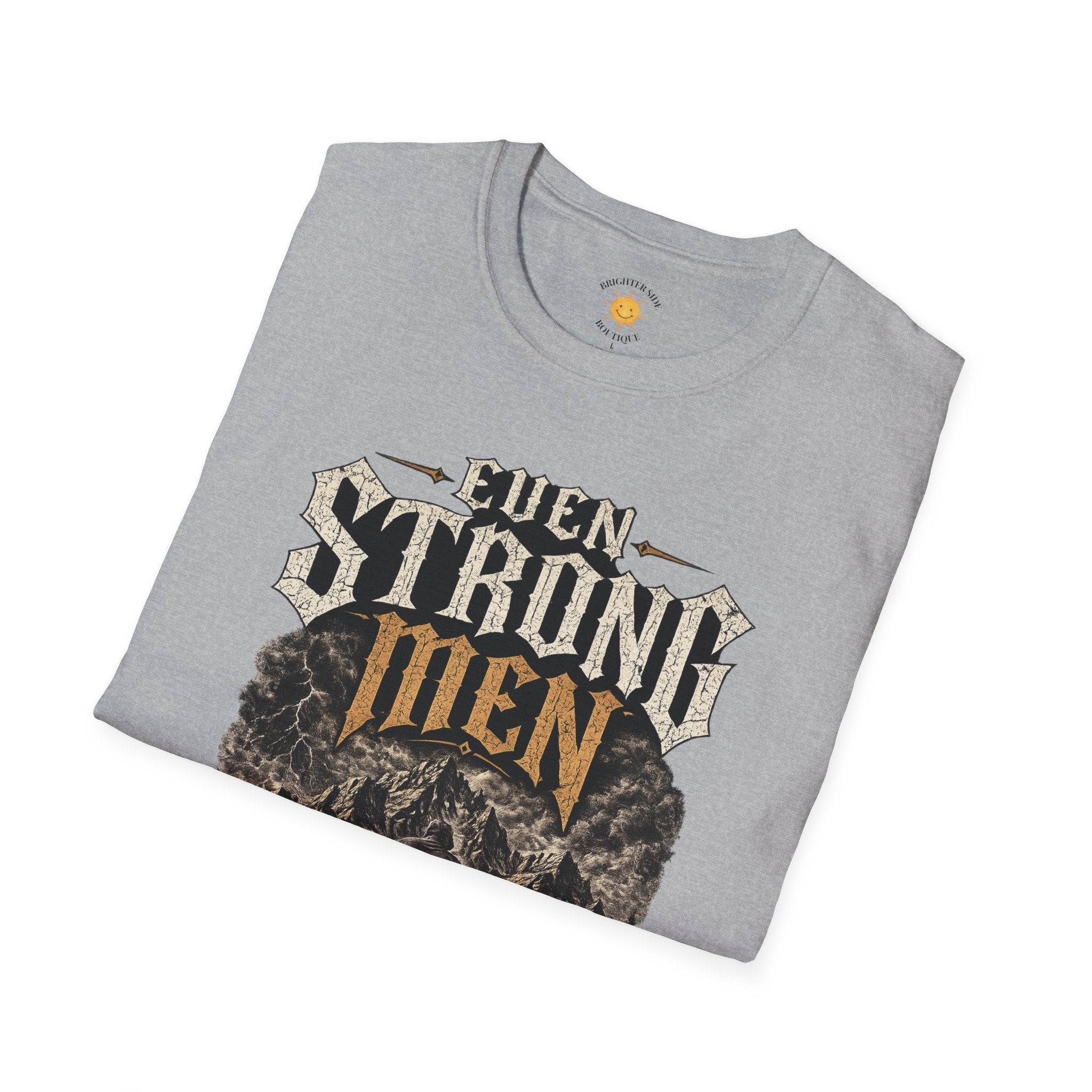 Even Strong Men Get Tired T-Shirt
