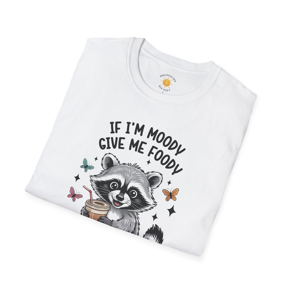 If I'm Moody T-Shirt