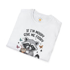 If I'm Moody T-Shirt