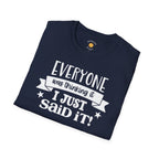 Everyone Was Thinking It T-Shirt