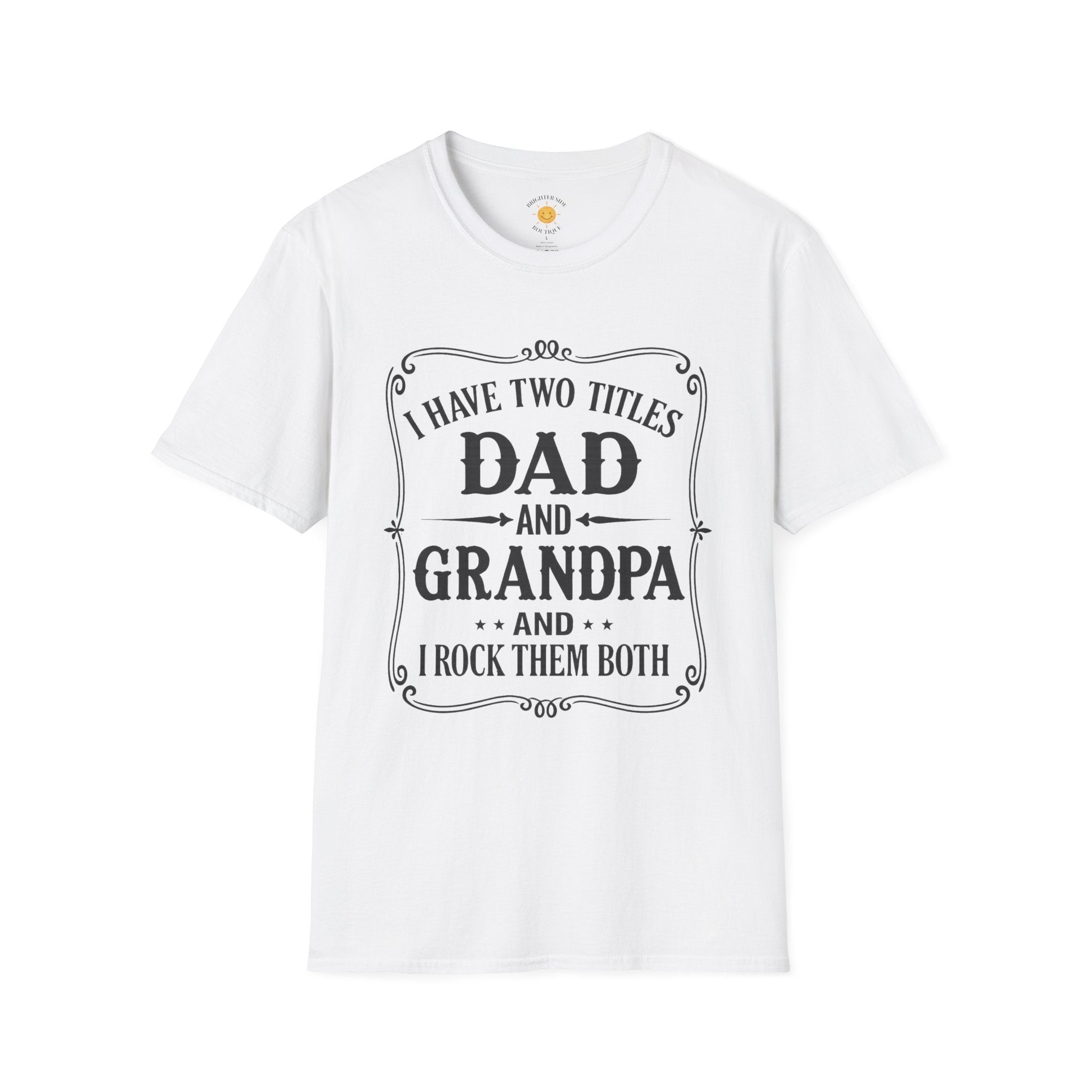 Dad & Grandpa — I Rock Them Both T-Shirt