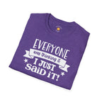 Everyone Was Thinking It T-Shirt