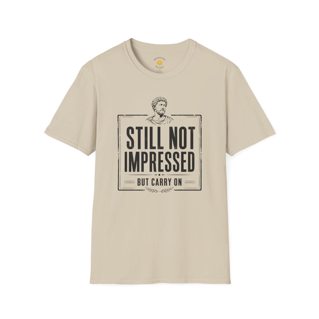 Still Not Impressed T-Shirt