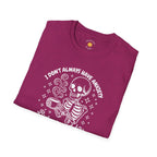 I Don't Always Have Anxiety T-Shirt