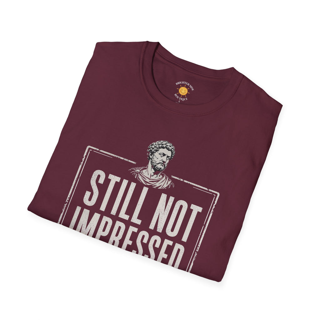 Still Not Impressed T-Shirt