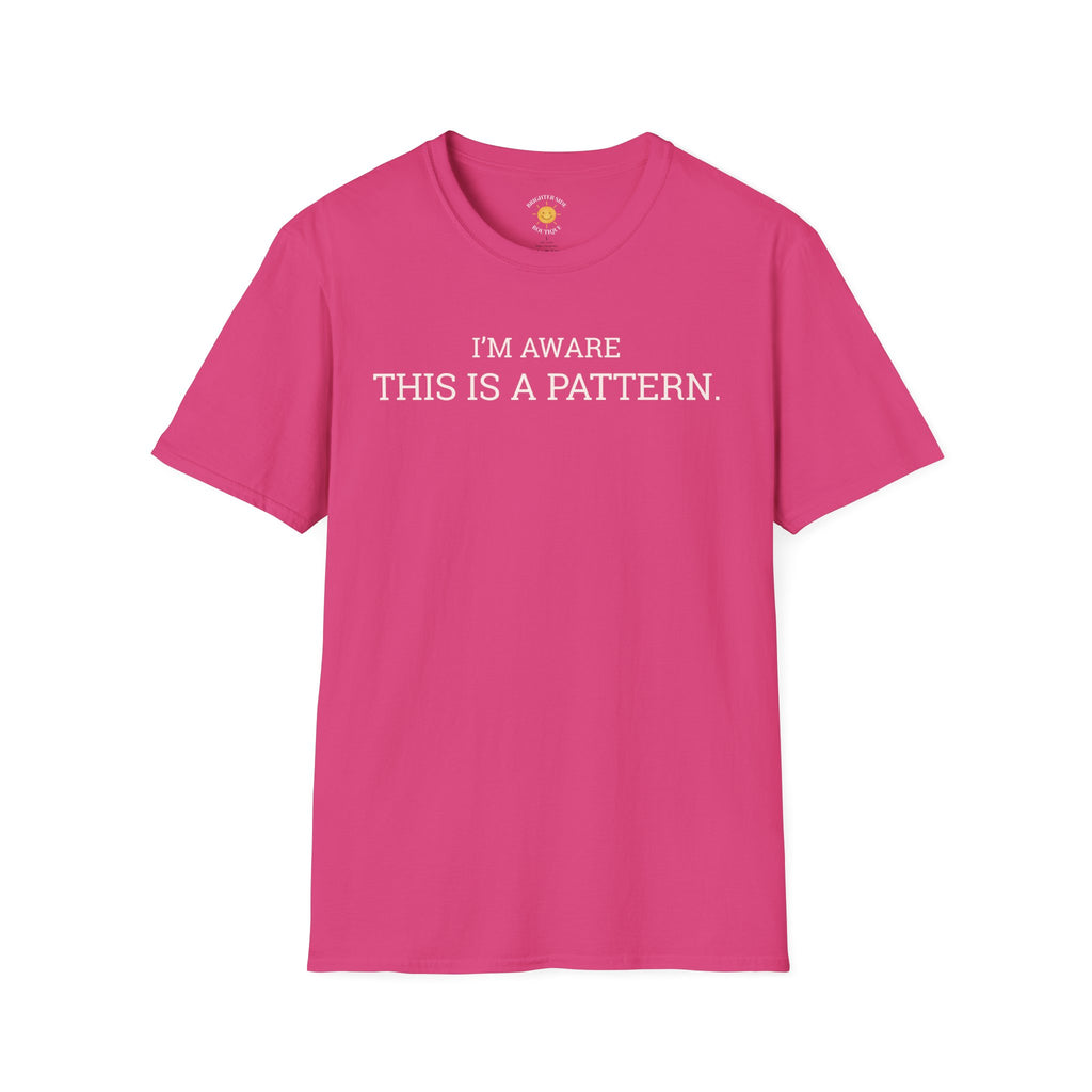 I'm Aware This Is a Pattern T-Shirt