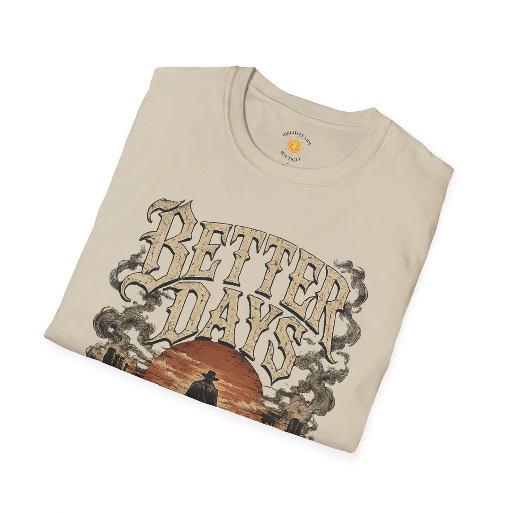 Better Days Ahead T-Shirt
