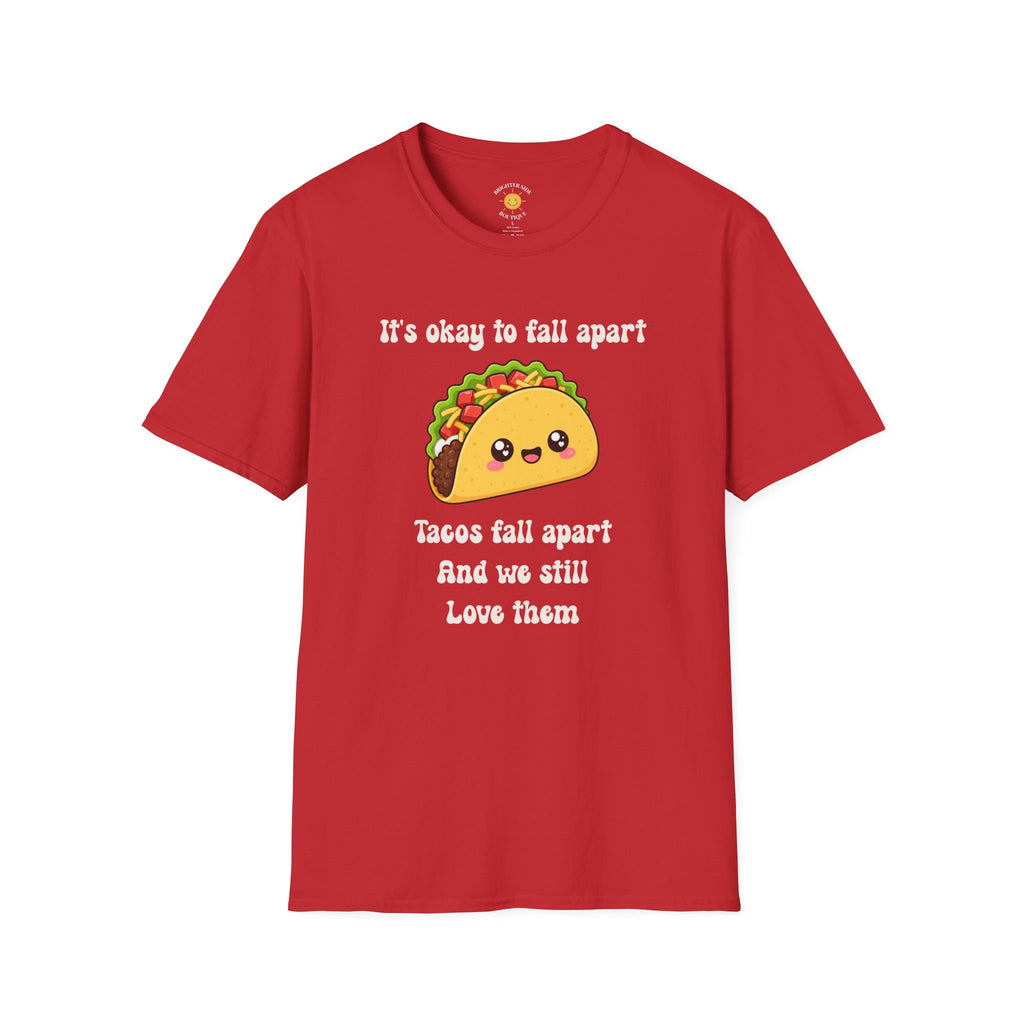 It's Ok To Fall Apart T-Shirt