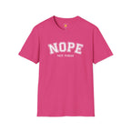 Nope Not Today T-Shirt