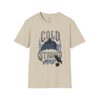 Cold World Strong Mind T-Shirt