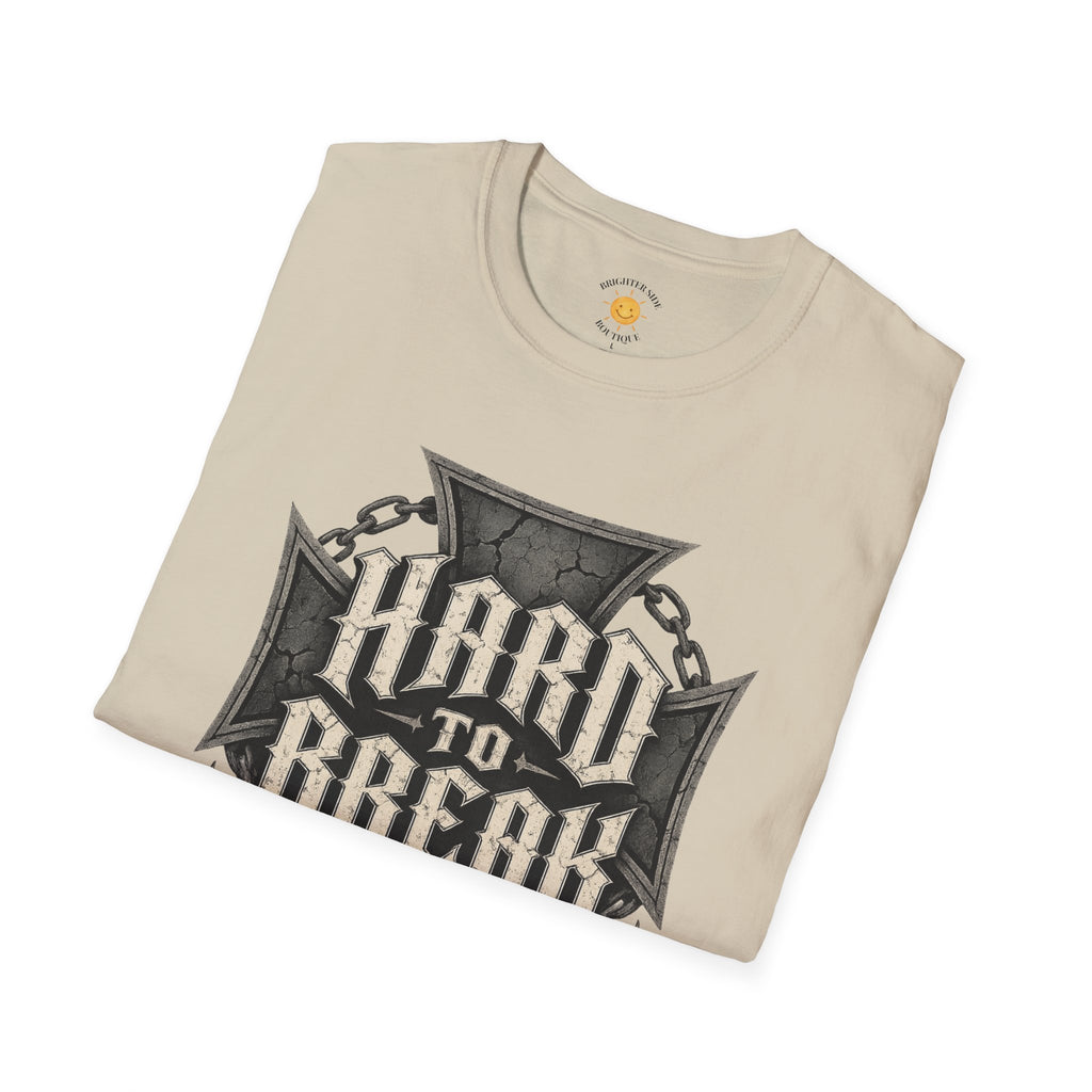 Hard To Break T-Shirt