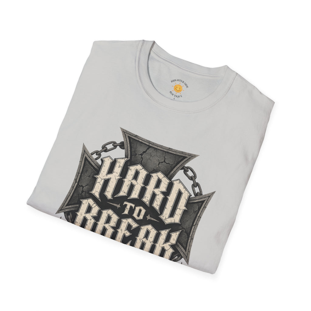 Hard To Break T-Shirt