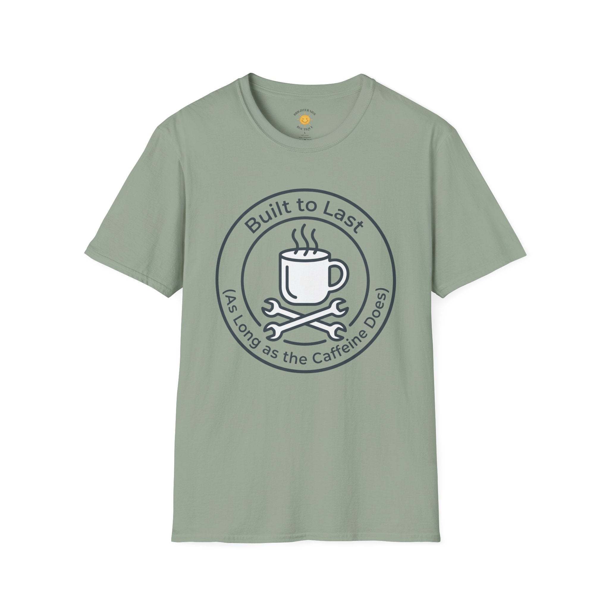 Built To Last As Long As The Caffeine Does Coffee Tee
