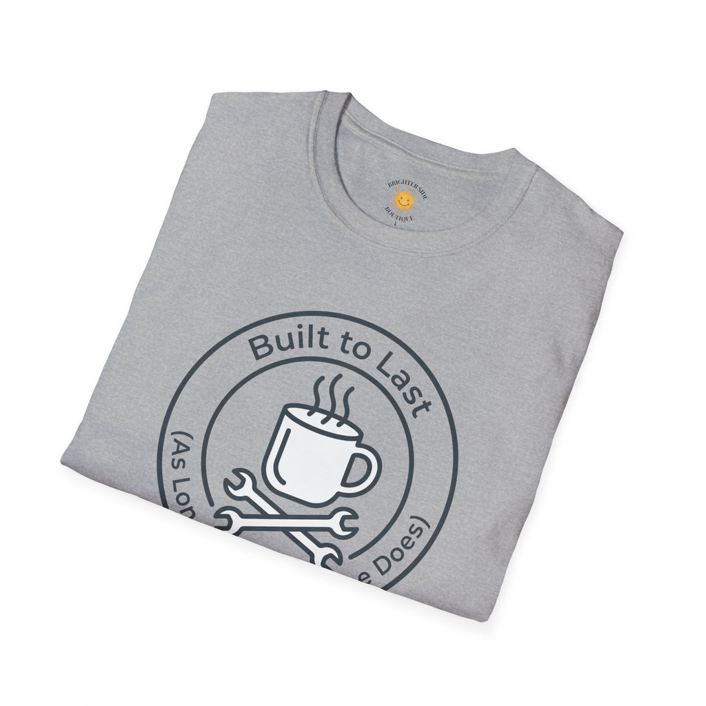 Built To Last T-Shirt