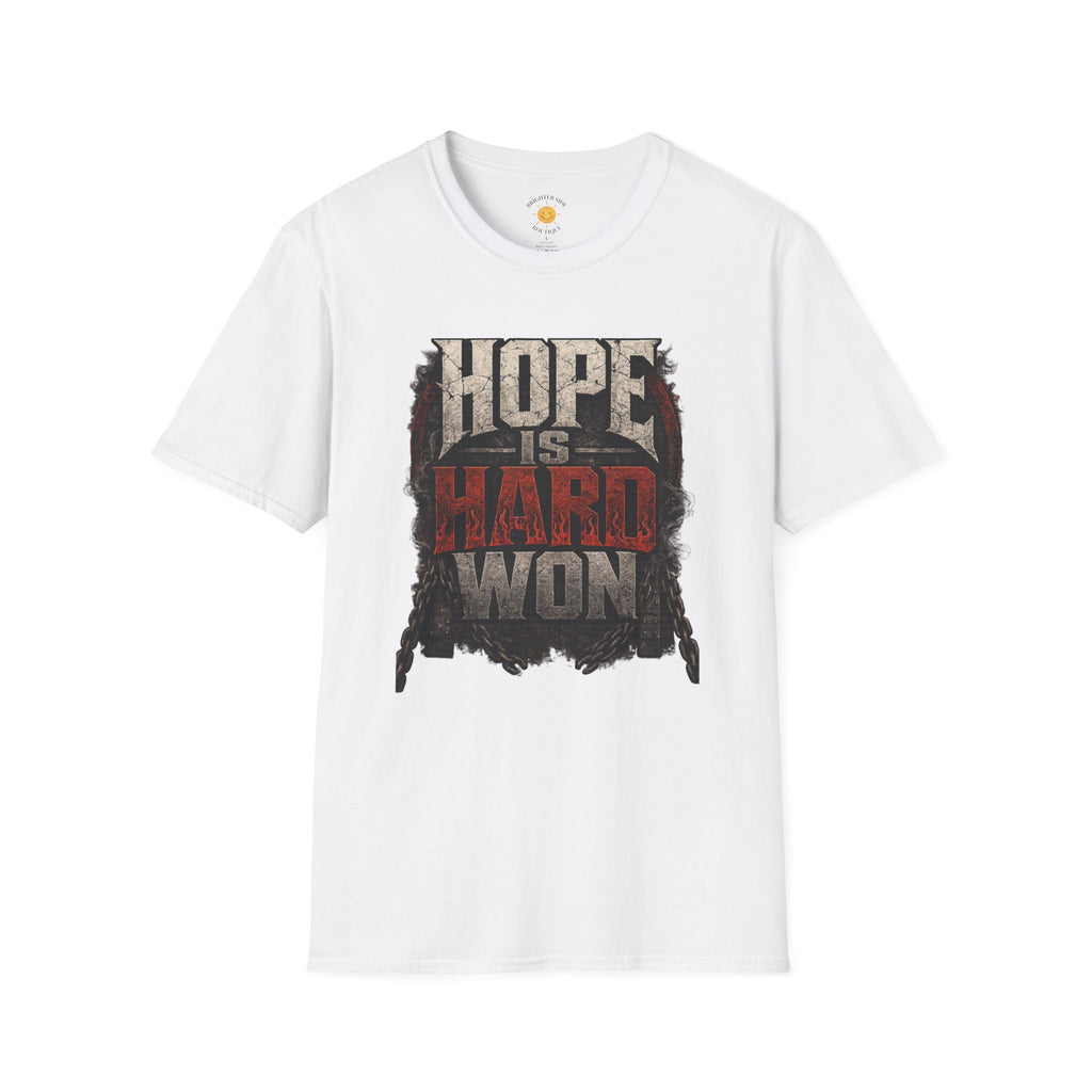 Hope Is Hard Won T-Shirt