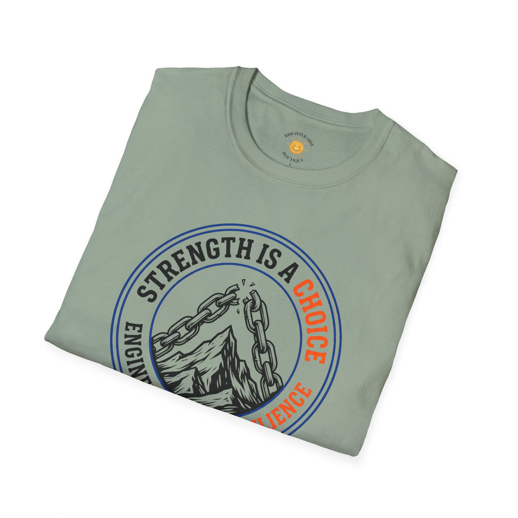 Strength Is A Choice T-Shirt