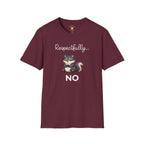 Respectfully... NO T-Shirt