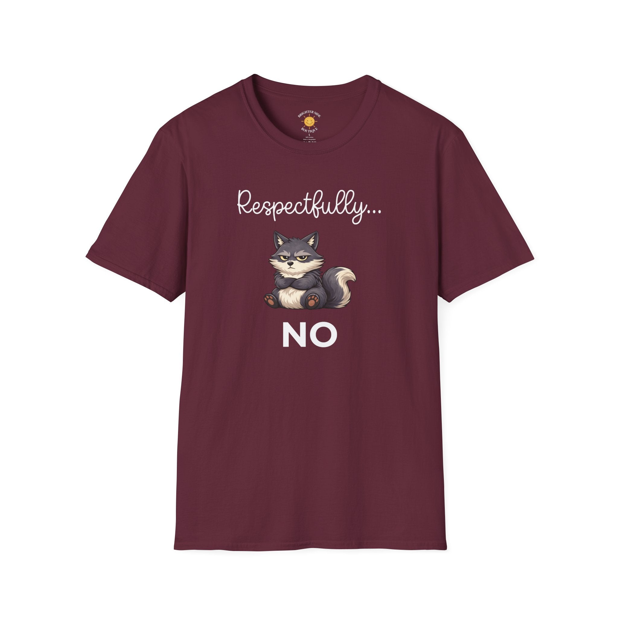 Respectfully... NO T-Shirt