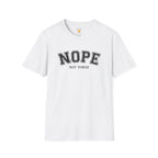 Nope Not Today T-Shirt