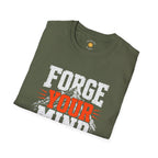 Forge Your Mind T-Shirt
