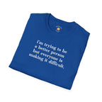 Trying To Be A Better Person T-Shirt