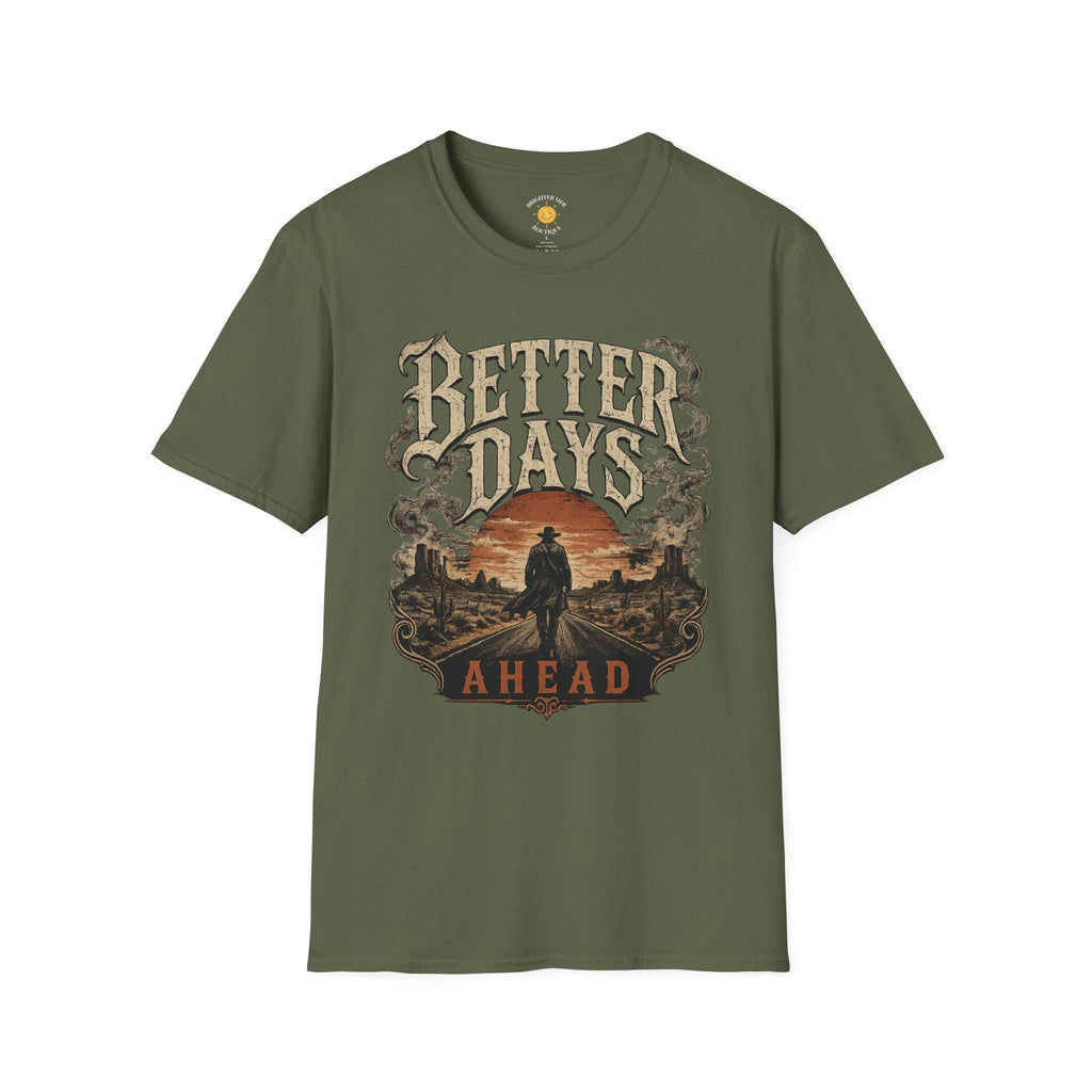 Better Days Ahead T-Shirt