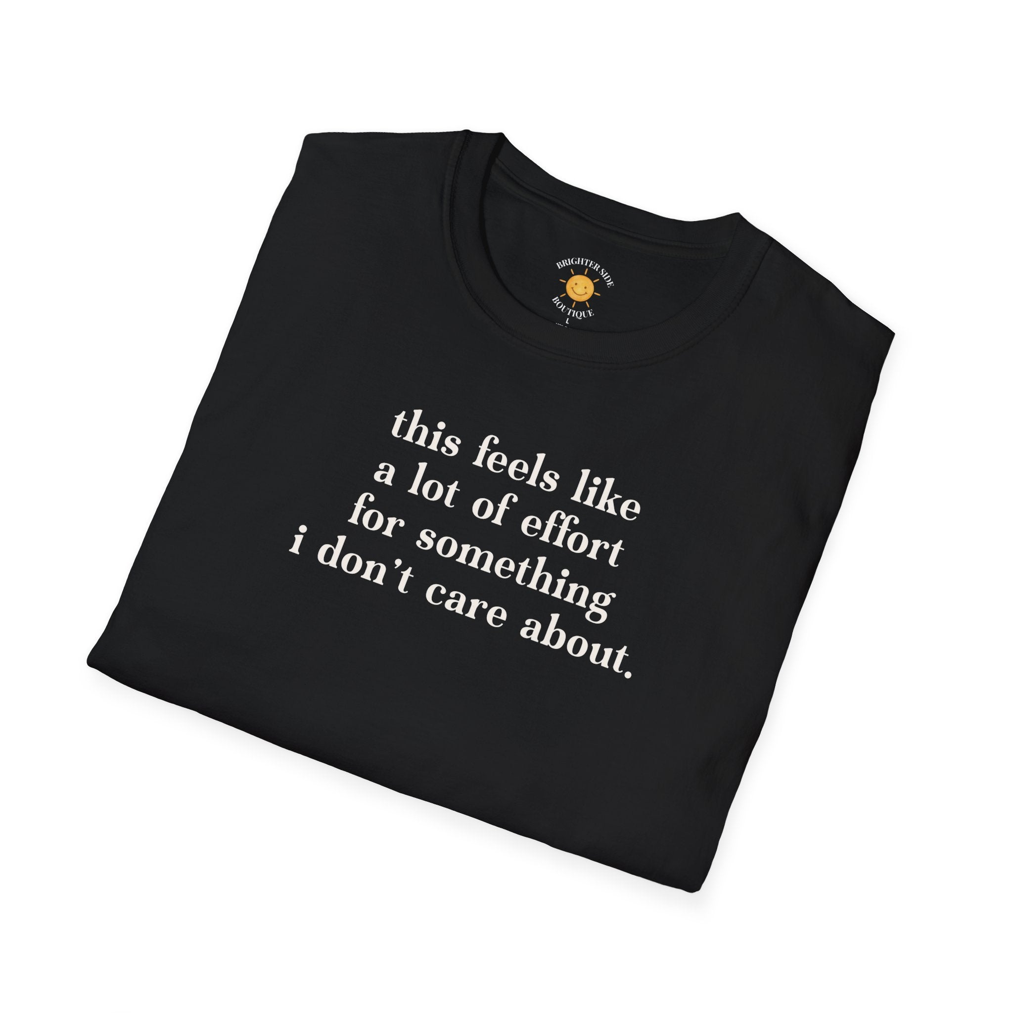 A Lot Of Effort T-Shirt