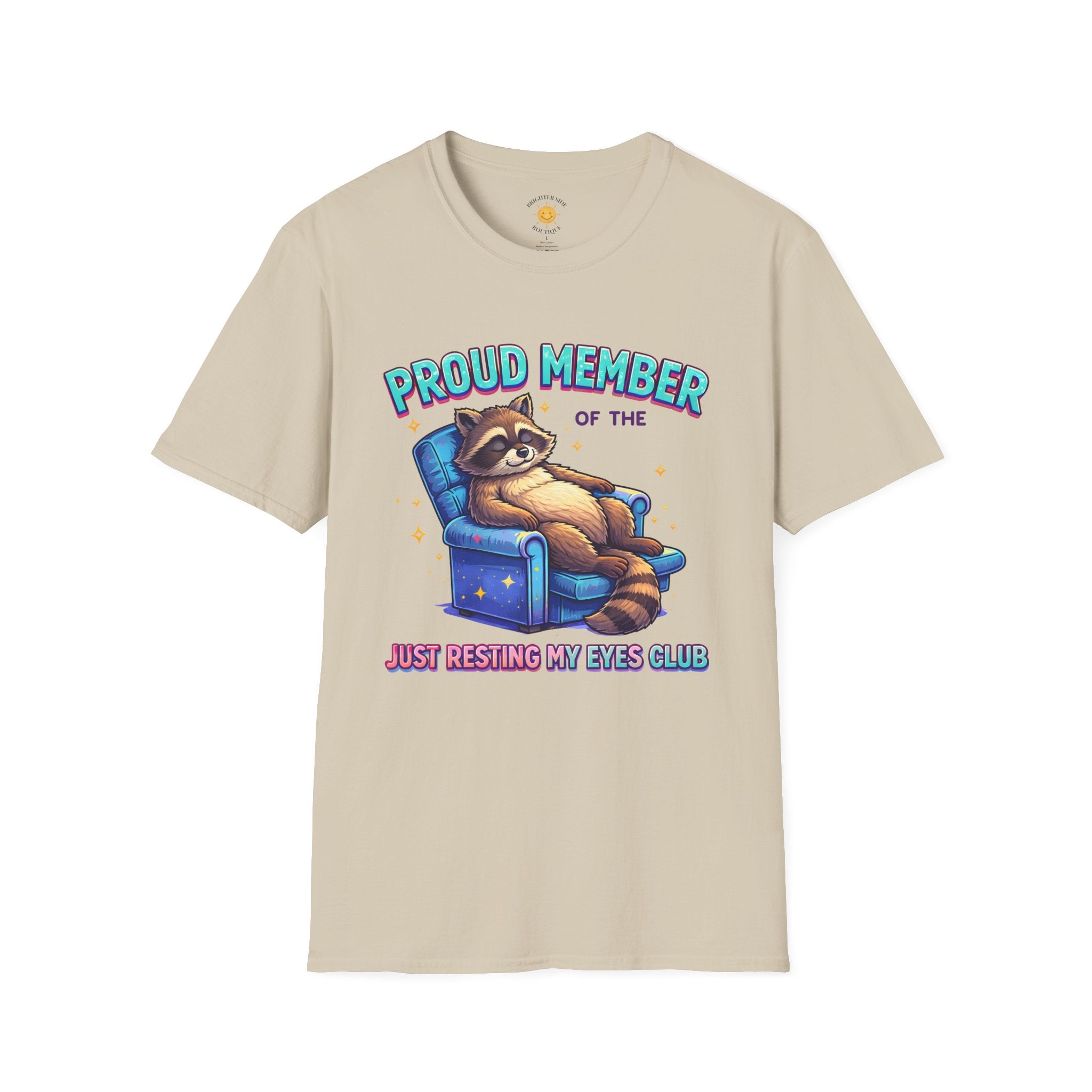 Proud Member: Just Resting My Eyes T-Shirt