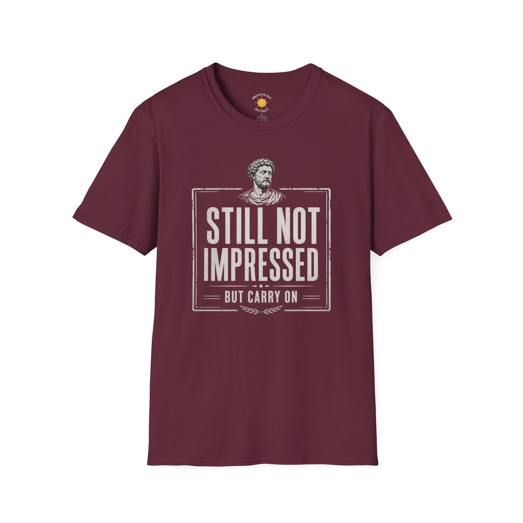 Still Not Impressed T-Shirt