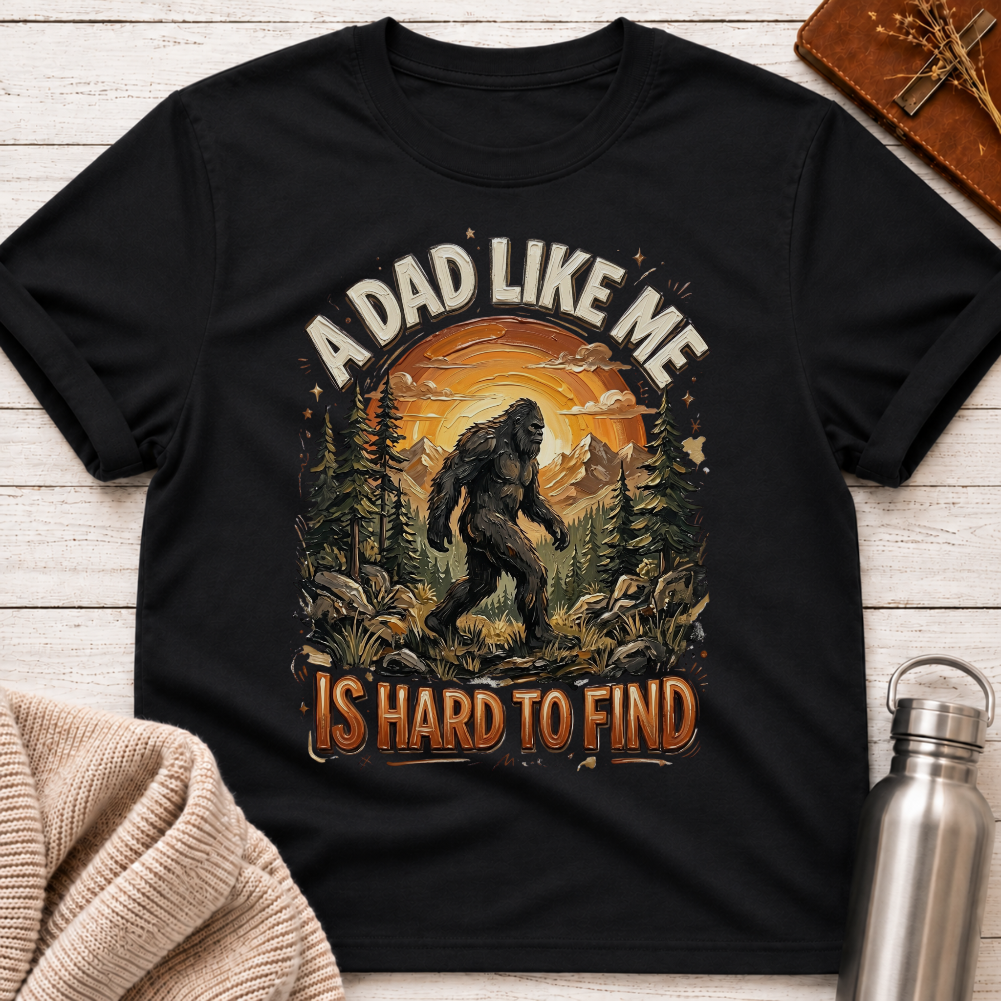 Hard To Find Bigfoot Dad T-Shirt