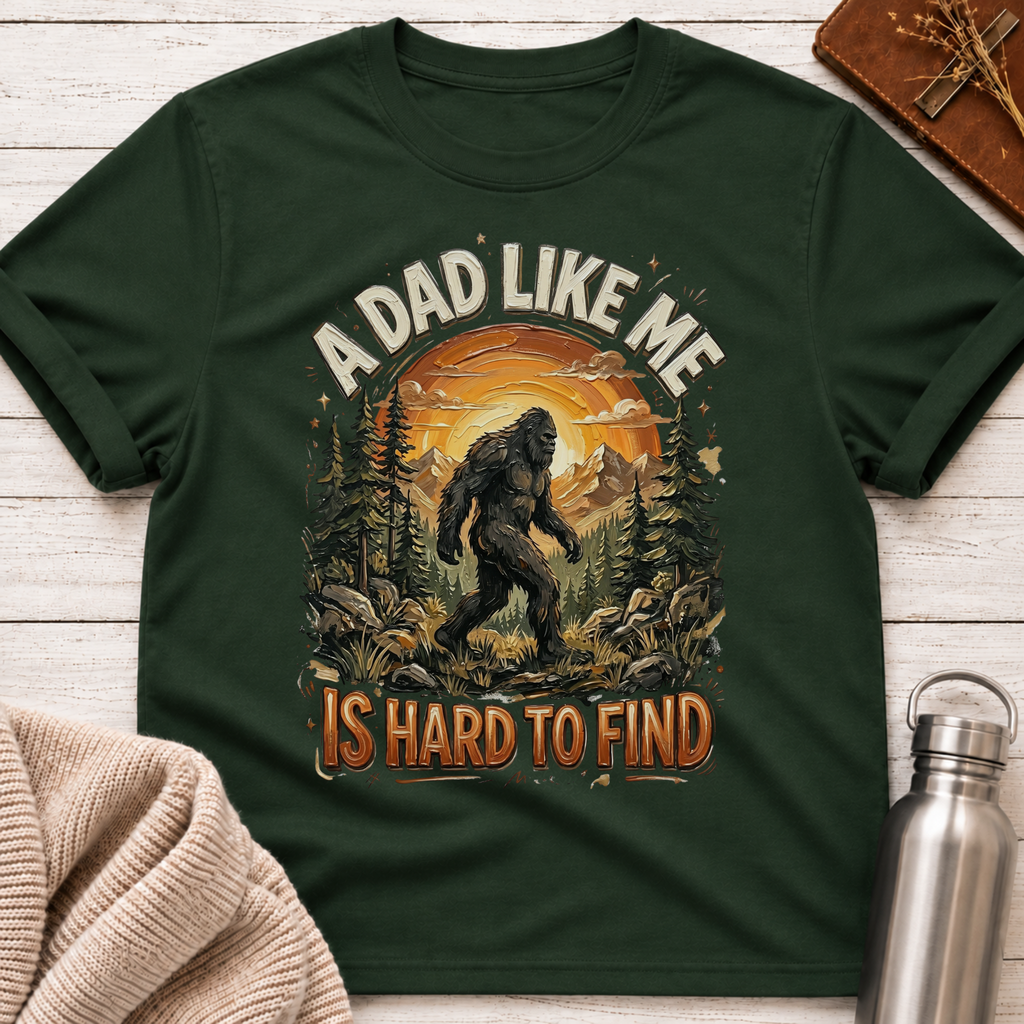 Hard To Find Bigfoot Dad T-Shirt