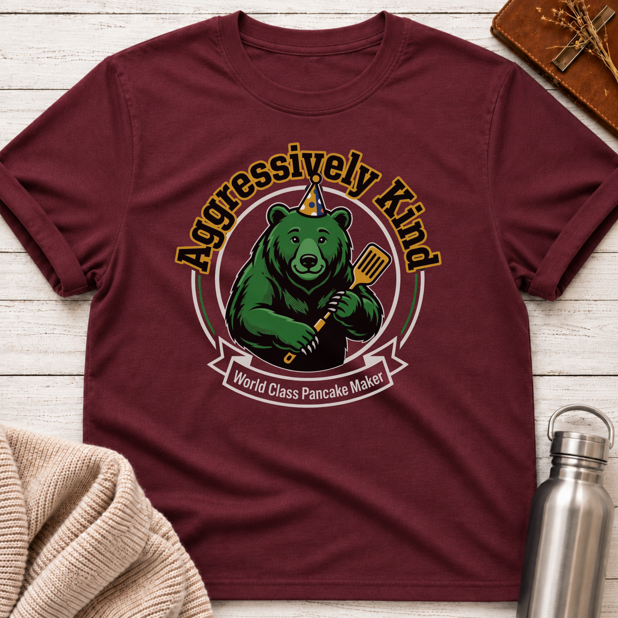 Aggressively Kind World Class Pancake Maker T-Shirt